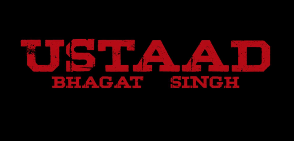 Ustaad Bhagat Singh Trailer